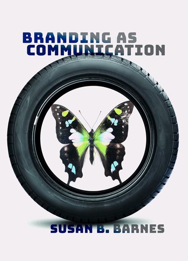 Susan B. Barnes - Branding as Communication, Häftad