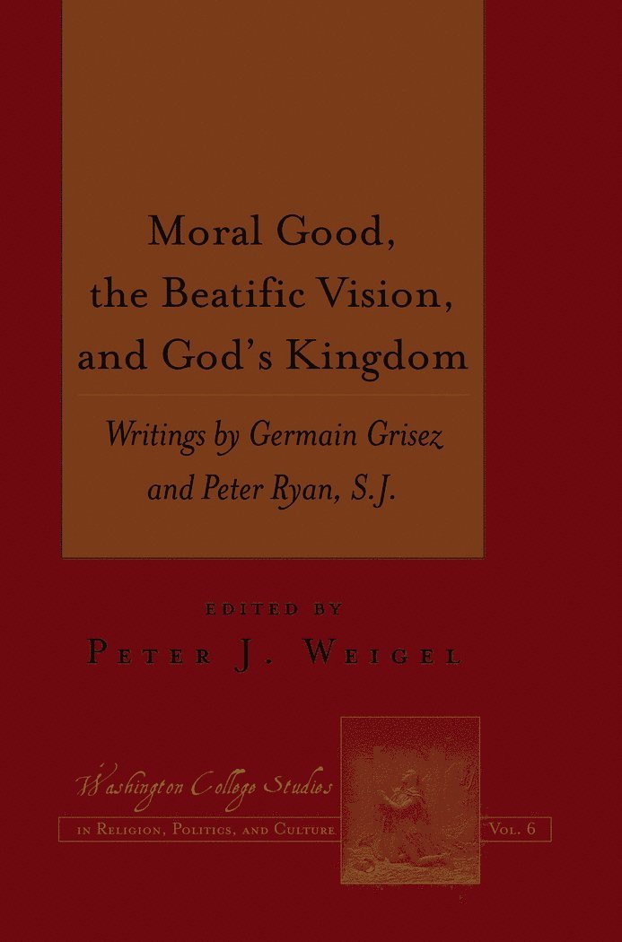 Moral Good, the Beatific Vision, and Gods Kingdom 1