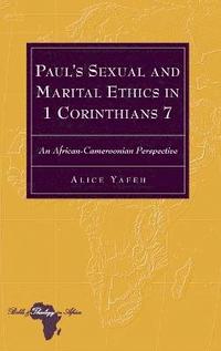 bokomslag Paul's Sexual and Marital Ethics in 1 Corinthians 7