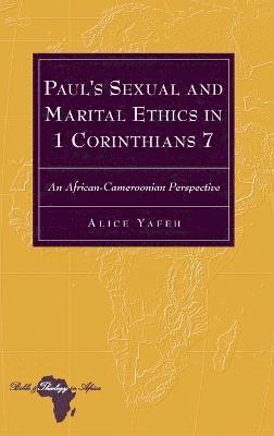 bokomslag Paul's Sexual and Marital Ethics in 1 Corinthians 7
