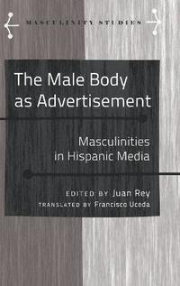 bokomslag The Male Body as Advertisement