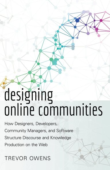 Trevor Owens, Michele Knobel, Colin Lankshear - Designing Online Communities, Häftad