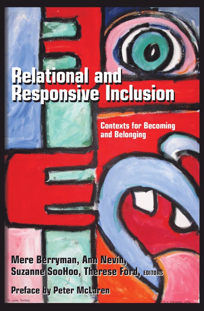 Mere Berryman, Ann Nevin, Therese Ford, Suzanne SooHoo, Susan L. Gabel, Scot Danforth, Suzanne Soohoo - Relational and Responsive Inclusion, Häftad