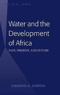 bokomslag Water and the Development of Africa