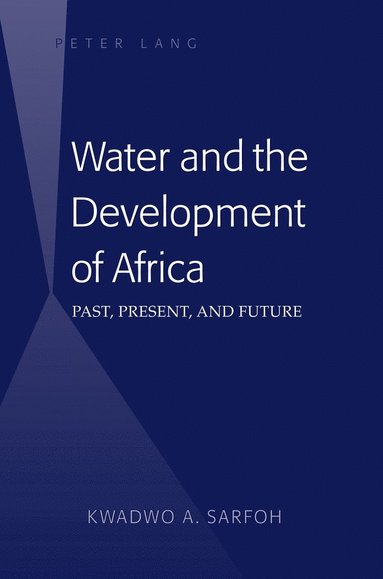 bokomslag Water and the Development of Africa