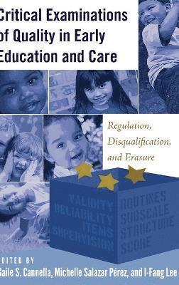Critical Examinations of Quality in Early Education and Care 1
