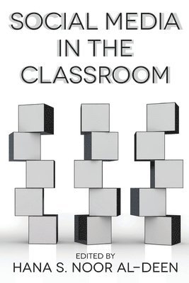Hana S. Noor Al-Deen - Social Media in the Classroom, Häftad