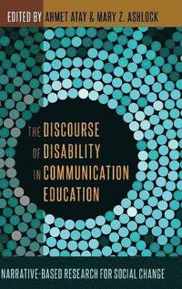 bokomslag The Discourse of Disability in Communication Education