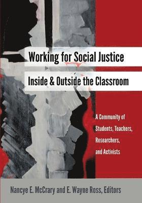 Working for Social Justice Inside and Outside the Classroom 1