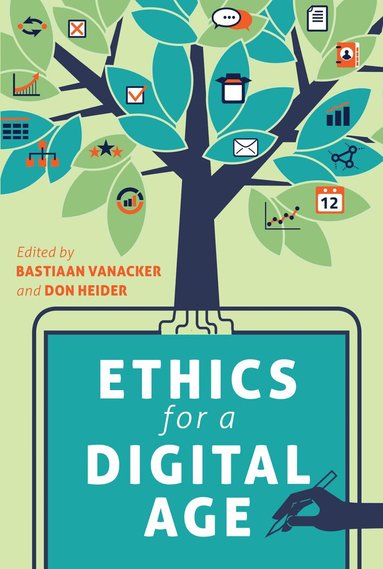 Bastiaan Vanacker, Don Heider - Ethics for a Digital Age, Inbunden