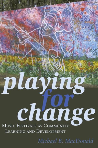 Michael B. MacDonald - Playing for Change, Inbunden