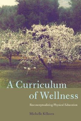 bokomslag A Curriculum of Wellness