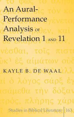 bokomslag An Aural-Performance Analysis of Revelation 1 and 11