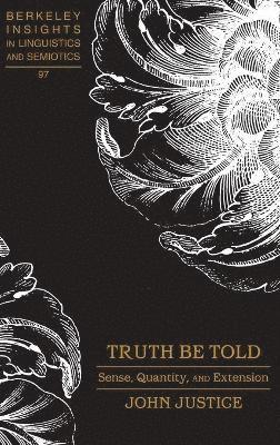 John Justice - Truth Be Told, Inbunden