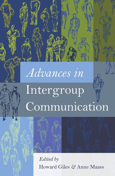 Anne Maass, Howard Giles - Advances in Intergroup Communication, Häftad