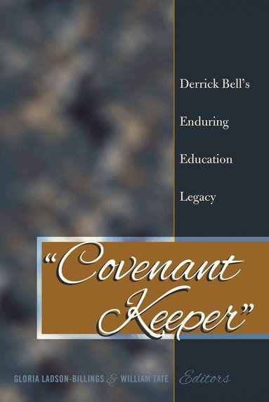Gloria Ladson-Billings, William Tate - «Covenant Keeper», Häftad
