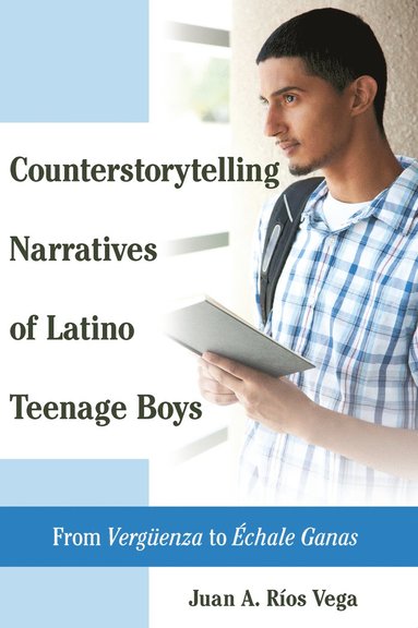 bokomslag Counterstorytelling Narratives of Latino Teenage Boys