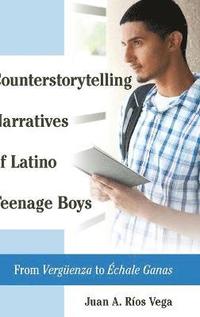 bokomslag Counterstorytelling Narratives of Latino Teenage Boys