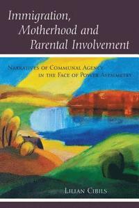 bokomslag Immigration, Motherhood and Parental Involvement