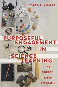 bokomslag Purposeful Engagement in Science Learning