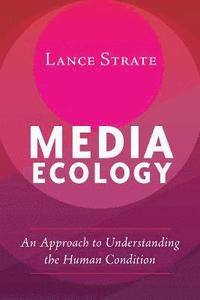 bokomslag Media Ecology