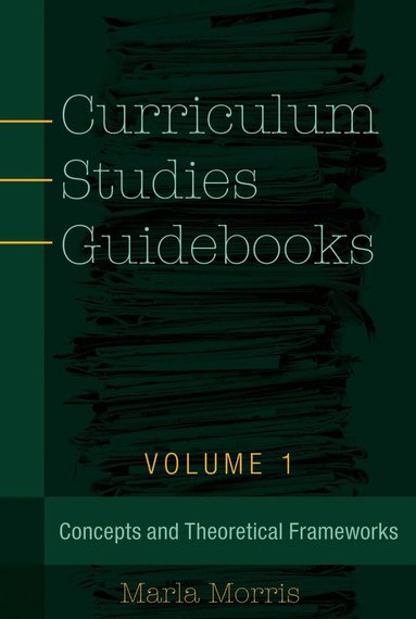 Marla B. Morris - Curriculum Studies Guidebooks, Inbunden