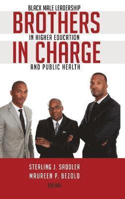 Sterling J. Saddler, Maureen P. Bezold, Rochelle Brock, Cynthia B. Dillard - Brothers in Charge, Inbunden