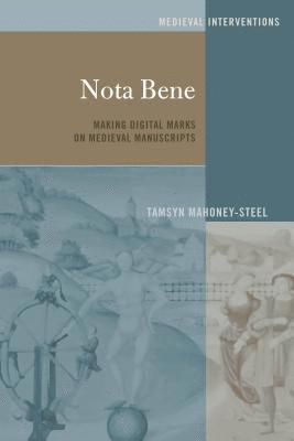 Tamsyn Mahoney-Steel, Stephen G. Nichols - Nota Bene, Inbunden