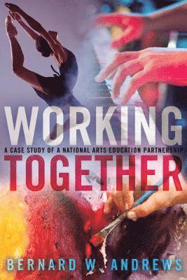 Bernard W. Andrews - Working Together, Inbunden