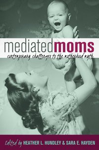 bokomslag Mediated Moms