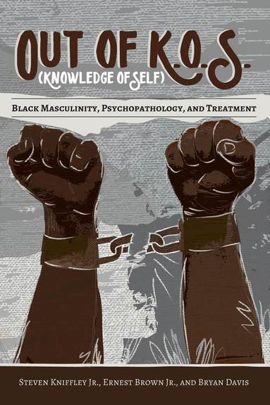 Steven Kniffley Jr., Ernest Brown Jr., Bryan Davis, Rochelle Brock, Cynthia B. Dillard - Out of K.O.S. (Knowledge of Self), Inbunden