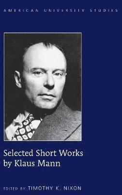 bokomslag Selected Short Works by Klaus Mann