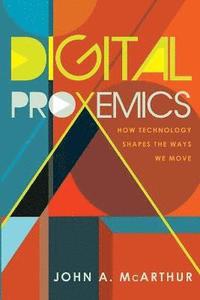bokomslag Digital Proxemics