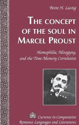 Bette H. Lustig - Concept of the Soul in Marcel Proust, Inbunden
