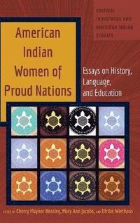 bokomslag American Indian Women of Proud Nations