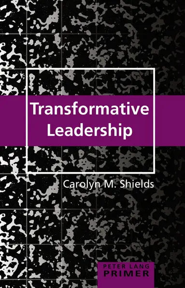Carolyn M. Shields - Transformative Leadership Primer, Häftad