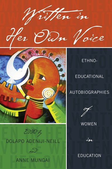 Dolapo Adeniji-Neill, Ann Mungai - Written in Her Own Voice, Inbunden