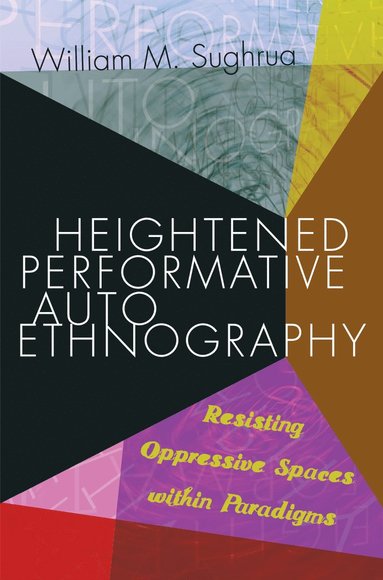 bokomslag Heightened Performative Autoethnography