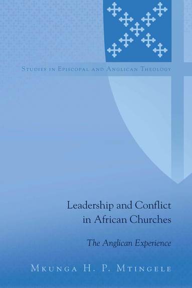 bokomslag Leadership and Conflict in African Churches