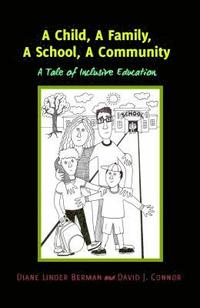 bokomslag Child, A Family, A School, A Community