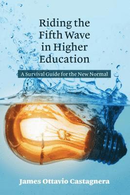 Riding the Fifth Wave in Higher Education 1