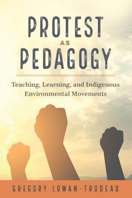 Protest as Pedagogy 1