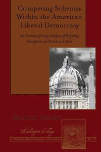 bokomslag Competing Schemas Within the American Liberal Democracy