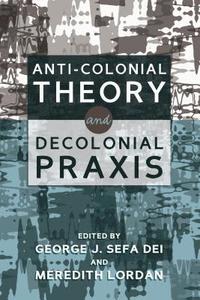 bokomslag Anti-Colonial Theory and Decolonial Praxis