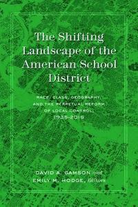 bokomslag The Shifting Landscape of the American School District
