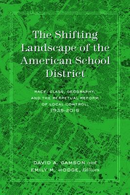 The Shifting Landscape of the American School District 1