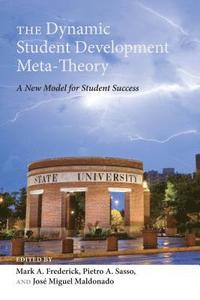 bokomslag The Dynamic Student Development Meta-Theory