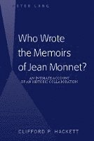 bokomslag Who Wrote the Memoirs of Jean Monnet?