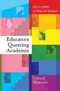 bokomslag Educators Queering Academia