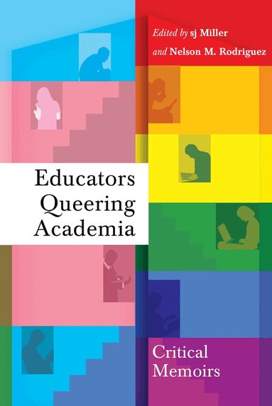 sj Miller, Nelson M. Rodriguez - Educators Queering Academia, Häftad